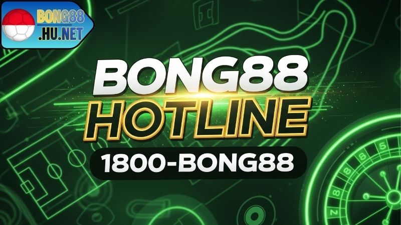 Hotline BONG88 – Tổng Đài Hỗ Trợ 24/7 Nhanh Chóng 7 Hotline hỗ trợ BONG88 – Giải đáp và xử lý kịp thời