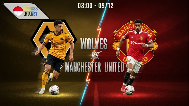 Soi kèo bóng đá Wolves vs MU, 03h00 ngày 9/12 9 Soi kèo bóng đá Wolves vs MU, 03h00 ngày 9/12