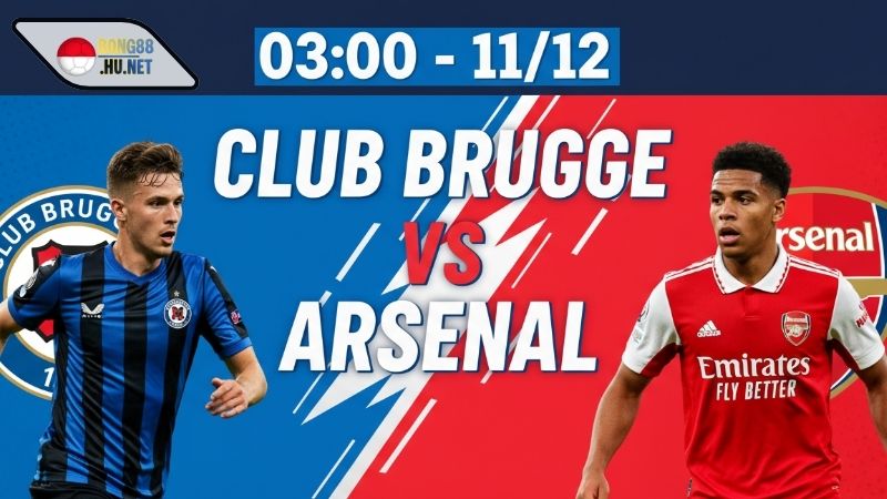 Soi kèo bóng đá Club Brugge vs Arsenal, 03h00 ngày 11/12 8 Soi kèo bóng đá Club Brugge vs Arsenal, 03h00 ngày 11/12