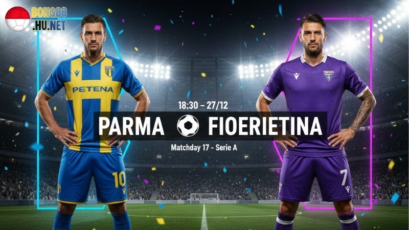 Soi kèo bóng đá Parma vs Fiorentina, 18h30 ngày 27/12 2 soi-keo-bong-da-parma-vs-fiorentina-18h30-ngay-27-12