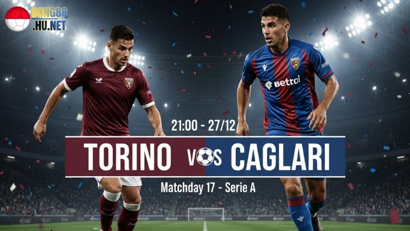 Soi kèo bóng đá Torino vs Cagliari, 21h00 ngày 27/12 9 soi-keo-bong-da-torino-vs-cagliari-21h00-ngay-27-12
